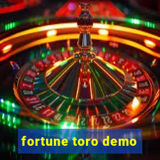 fortune toro demo